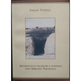 Archeologia: ricerche e scoperte nell'Abruzzo Teramano