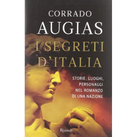 I segreti d'Italia. Storie  luoghi  personaggi nel romanzo di una nazione