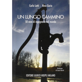 Un lungo cammino. Cinquant'anni di ingegneria nel mondo