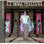 La moda italiana. Dall'antimoda allo stilismo
