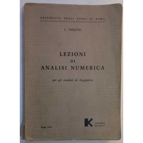 Lezioni di analisi numerica per gli studenti di ingegneria.