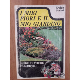 I miei fiori e il mio giardino
