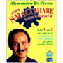 Come smacchiare tutte le macchie. Dalla A alla Z una miniera di consigli facili ed economici per pulire secondo natura