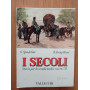 I SECOLI - Storia per la scuola media Vol. III