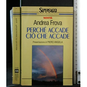 Perché accade ciò che accade
