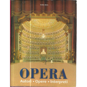 OPERA. COMPOSITORI. OPERE. INTERPRETI