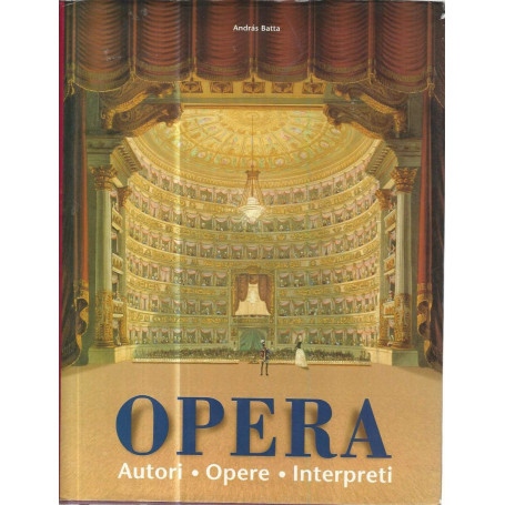OPERA. COMPOSITORI. OPERE. INTERPRETI