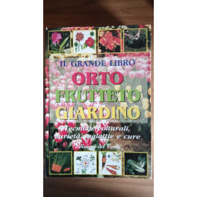 Il grande libro orto  frutteto  giardino