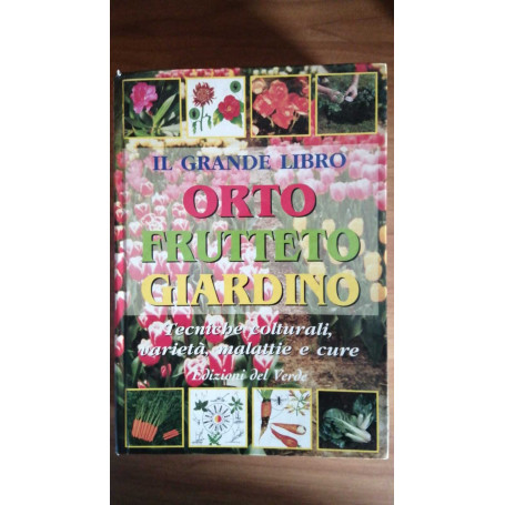 Il grande libro orto  frutteto  giardino