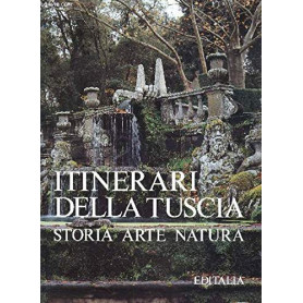 Itinerari della Tuscia. Storia arte e natura
