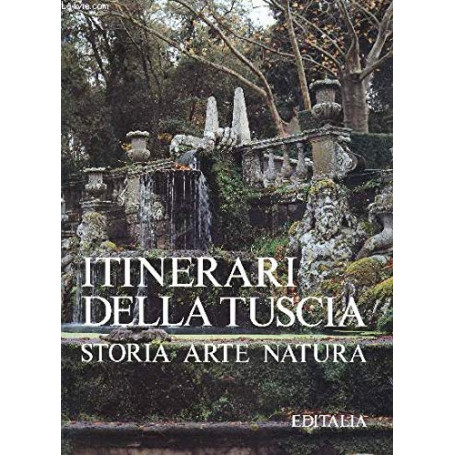 Itinerari della Tuscia. Storia arte e natura