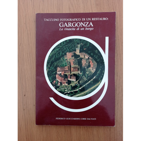 Taccuino fotografico di un restauro: GARGONZA