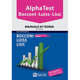 Alpha Test. Bocconi Luiss Liuc. Manuale di teoria