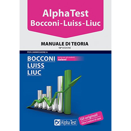 Alpha Test. Bocconi Luiss Liuc. Manuale di teoria