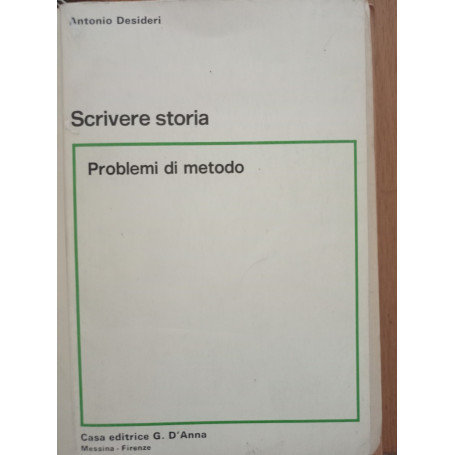 Scrivere storia: problemi di metodo