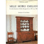 MILLE MOBILI EMILIANI (L'arredo domestico in Emilia-Romagna dal sec. XVI al sec. XIX)