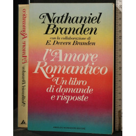 L'amore romantico. Un libro di domande e risposte