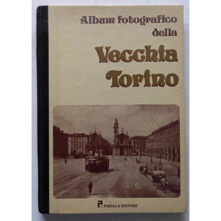Album fotografico della vecchia Torino