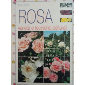 Rosa varietà e teniche colturali