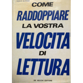 Come raddoppiare la vostra velocità di lettura