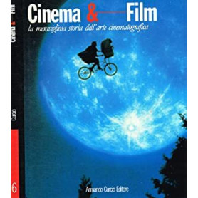 Cinema & film. La meravigliosa storia dell'arte cinematografica vol.6