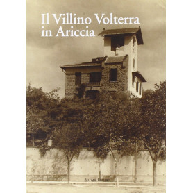 Il villino Volterra di Ariccia