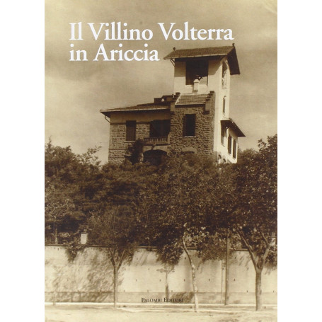 Il villino Volterra di Ariccia