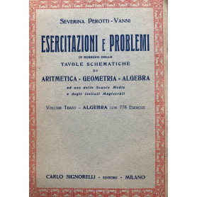 Esercitazioni e problemi. Volume terzo - Algebra