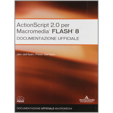 ActionScript 2.0 per Macromedia Flash 8. Documentazione ufficiale