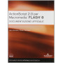 ActionScript 2.0 per Macromedia Flash 8. Documentazione ufficiale