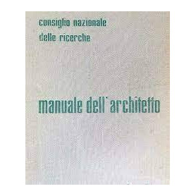 Consiglio Nazionale delle Ricerche MANUALE DELL'ARCHITETTO