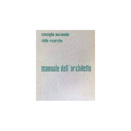 Consiglio Nazionale delle Ricerche MANUALE DELL'ARCHITETTO