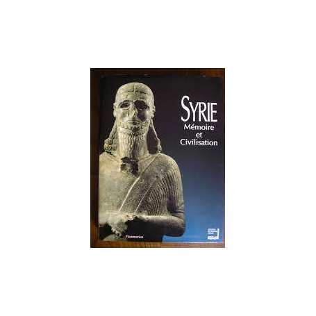 Syrie: Mémoire et Civilisation