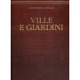 Monumenti D'italia. Ville E Giardini