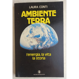 Ambiente terra. L'energia la vita la storia