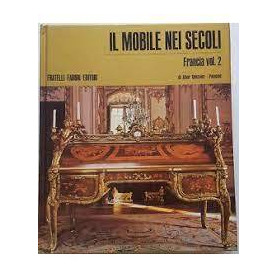 Il MOBILE NEI SECOLI - FRANCIA - vol. 2