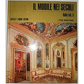 Il mobile nei secoli Italia vol 3