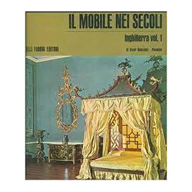 Il mobile nei secoli. Inghilterra Vol. 1