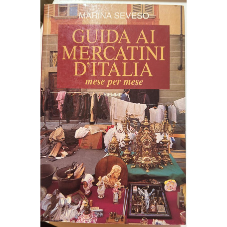 Guida ai mercatini d'Italia. Mese per mese