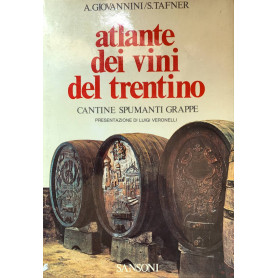 Atlante dei vini del Trentino: cantine spumanti grappe