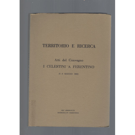 TERRITORIO E RICERCA ATTI DEL CONVEGNO I CELESTINI A FERENTINO