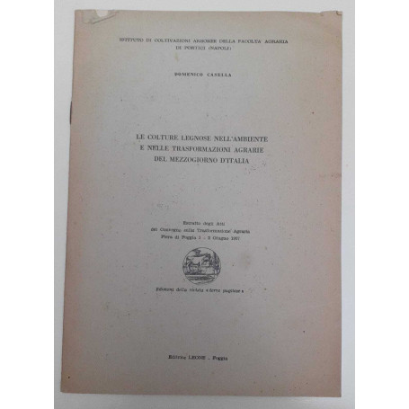 Le colture legnose nell'ambiente e nelle trasformazioni agrarie del mezzogiorno d'Italia.