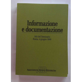 Informazione e documentazione. Atti del seminario della commissione nazionale