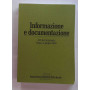 Informazione e documentazione. Atti del seminario della commissione nazionale