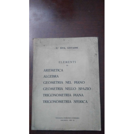 Elementi di Aritmetica Algebra Geometria nel piano Geometria nello spazio Trigonometria piana Trigonometria sferica