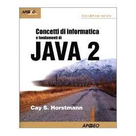 Concetti di informatica e fondamenti di Java 2