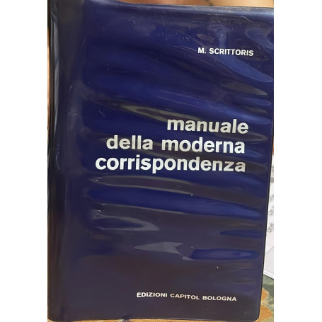 Manuale della moderna corrispondenza. 600 lettere per tutte le occasioni