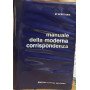 Manuale della moderna corrispondenza. 600 lettere per tutte le occasioni