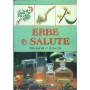 Erbe e salute. Disturbi e rimedi