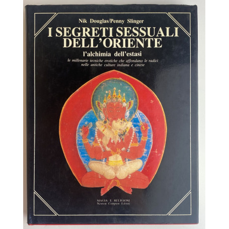 I segreti sessuali dell'oriente. L'alchimia dell'estasi